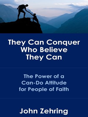 cover image of They Can Conquer Who Believe They Can